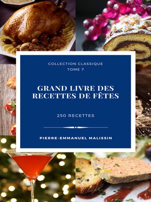 cover image of Grand livre des recettes de fêtes 250 recettes de cuisine